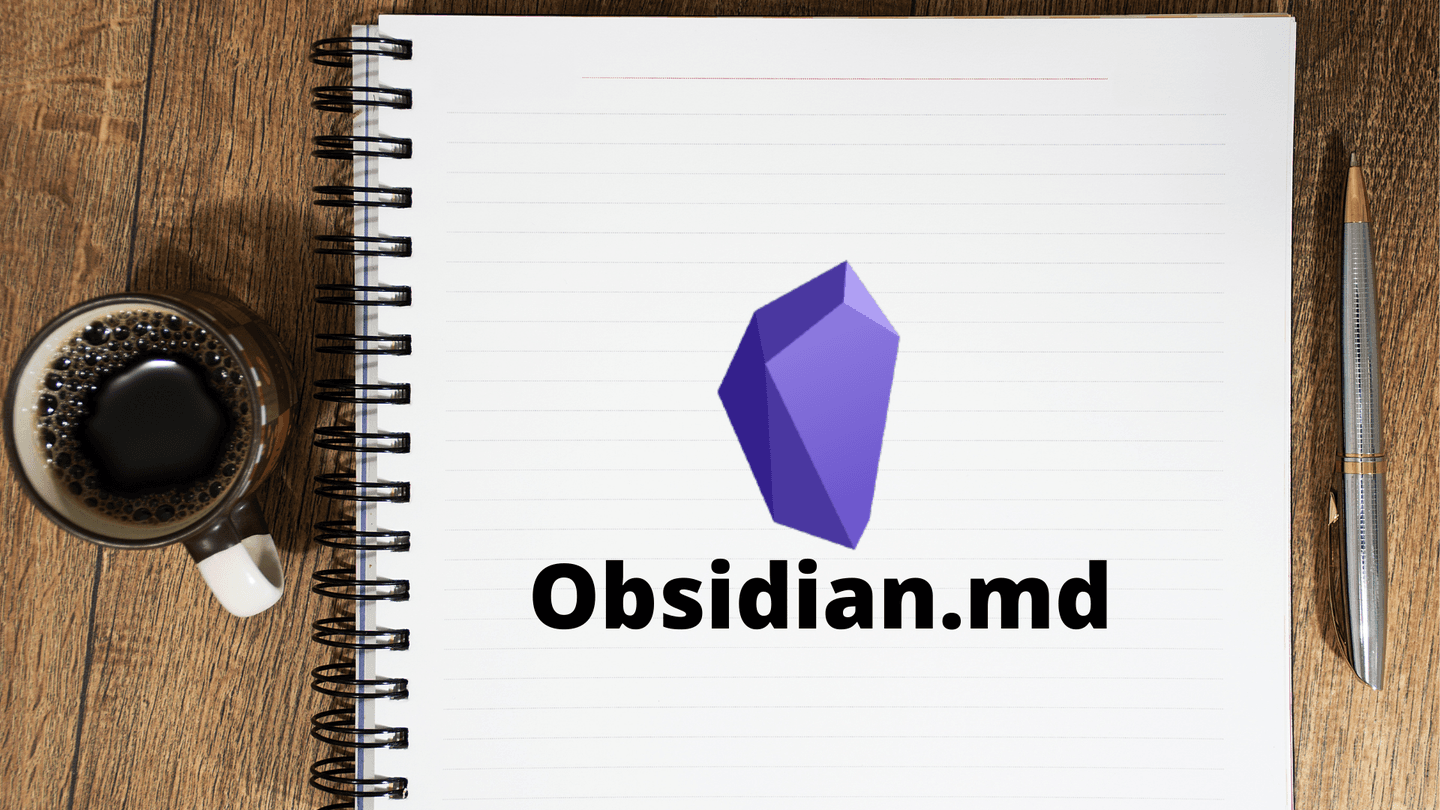 构建你的第二个大脑 Obsidian入门介绍